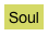 Soul